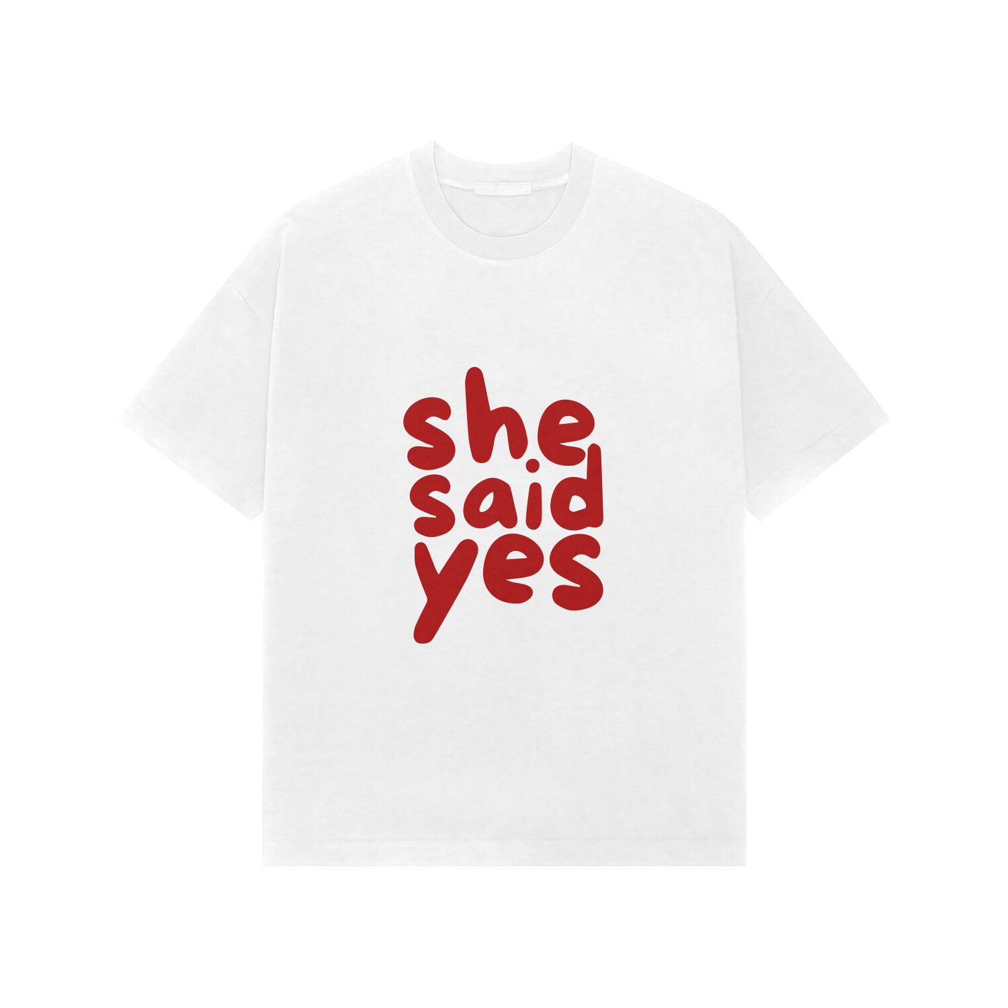 SAID YES OVER-TEES