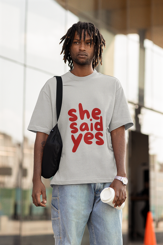 SAID YES OVER-TEES